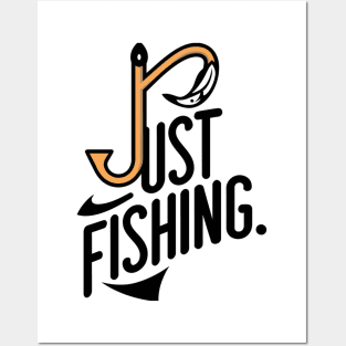 Just Fishing Tee Posters and Art